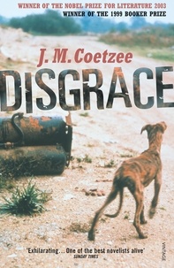J m Coetzee - The disgrace.