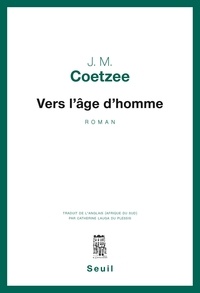 J. M. Coetzee - Vers l'âge d'homme.