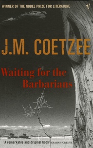 J. M. Coetzee - Waiting for the Barbarians.