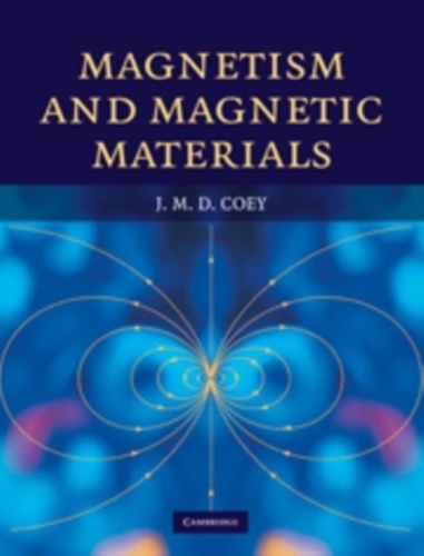 J. M. D. Coey - Magnetism and Magnetic Materials.