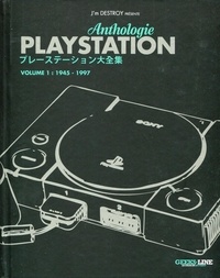  J'm Destroy - Anthologie Playstation - Tome 1, 1945-1997.