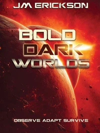 Bold Dark Worlds