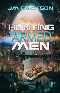 Hunting Armed Men