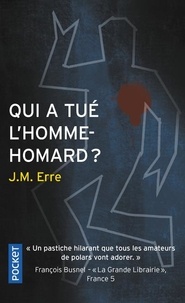 J. M. Erre - Qui a tué l'homme-homard ?.