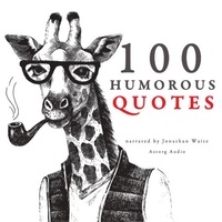J. M. Gardner et Jonathan Waite - 100 Humorous Quotes.