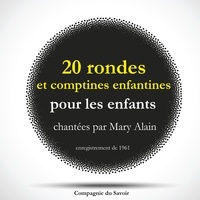 J. M. Gardner et Mary Alain - 20 rondes et comptines enfantines pour les enfants chantées par Mary Alain.