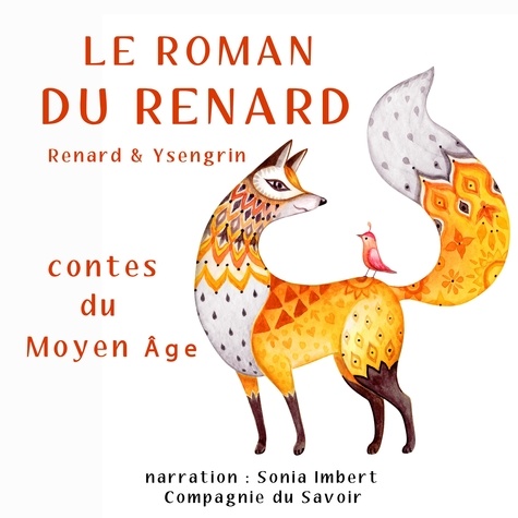 J. M. Gardner et Sonia Imbert - Le Roman du Renard.