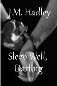  J.M. Hadley - Sleep Well, Darling.