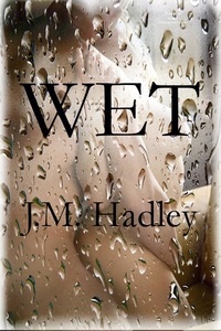  J.M. Hadley - Wet.