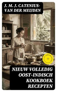 Nieuw volledig Oost-Indisch kookboek recepten