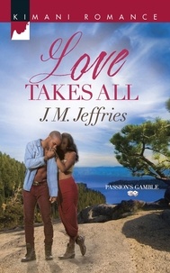 J.M. Jeffries - Love Takes All.