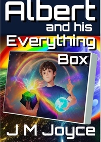  J.M. Joyce - Albert and his Everything Box - Albert and Einstein and Everything, #1.