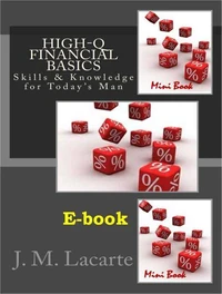 High-Q Financial Basics. Skills &amp; Knowlwdge for Today's man