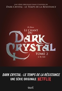 Téléchargement d'ebooks gratuits en ligne Dark Crystal Tome 2 9791023510492 par J-M Lee en francais MOBI RTF PDB