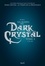 Dark Crystal Tome 3 Les marées du Dark Crystal