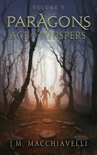 Paragons: Age of Whispers Volume V