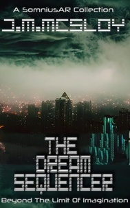  J. M. McSloy - The Dream Sequencer Collection.