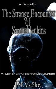 The Strange Encounter of Samuel Jenkins