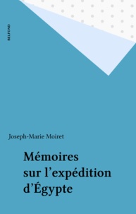 J-M Moiret - Mémoires sur l'expédition d'Égypte.