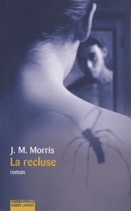 J-M Morris - La recluse.