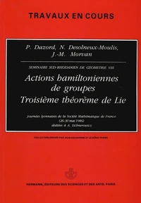 Actions hamiltoniennes de groupes. Troisième théorie de Lie, Journées lyonnaises de la Société Mathématique de France, 1986