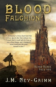  J.M. Ney-Grimm - Blood Falchion - Blood Blade, #1.