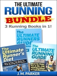  J. M. Parker - The Ultimate Running Bundle - Get 3 Running Books in 1!.
