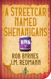 A Streetcar Named Shenanigans
