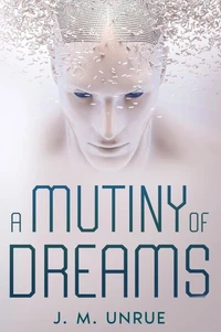 A Mutiny of Dreams