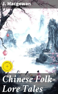 Chinese Folk-Lore Tales