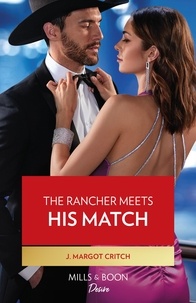 J. Margot Critch - The Rancher Meets His Match.