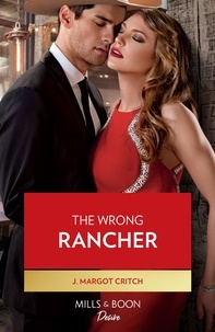 J. Margot Critch - The Wrong Rancher.