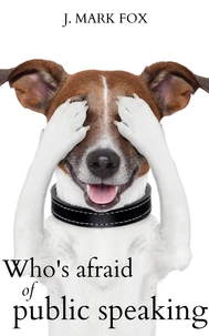 Who's Afraid of Public Speaking?