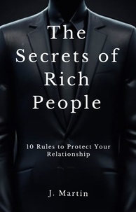  J. Martin - 10 Rules to Protect Your Relationship - The Secrets of Rich People.