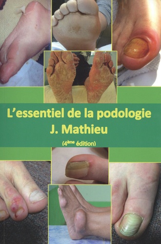 J. Mathieu - L'essentiel de la podologie.