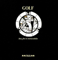 J Mccullough et David Stirk - Golf. Bois, Fers Et Memorabilia Suivi De Golf En L'An 2000.