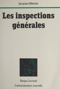 J Menier - Les Inspections générales.