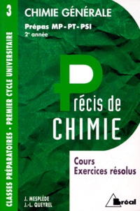 J Mesplède et Jean-Louis Queyrel - Precis De Chimie. Tome 3, Chimie Generale, Prepas Mp-Pt-Psi 2eme Annee.