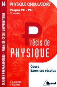 J Mesplède et Jean-Louis Queyrel - Précis de physique Tome 14 - Physique ondulatoire.