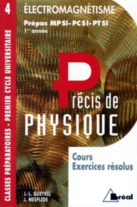 J Mesplède et Jean-Louis Queyrel - Precis De Physique. Tome 4, Electromagnetisme, Cours Et Exercices Resolus.