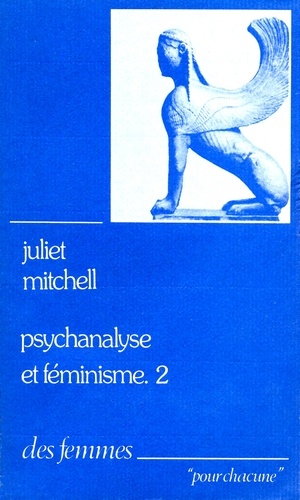 J Mitchell - Psychanalyse et féminisme.