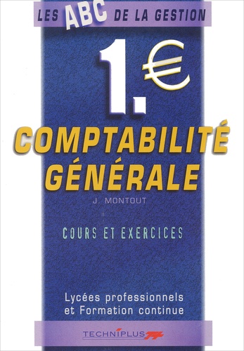 J Montout - Comptabilite Generale. Cours Et Exercices.