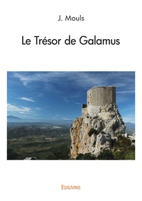J. Mouls - Le trésor de Galamus.