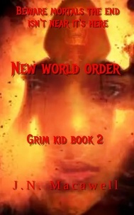  J.N. Macawell - Grim kid new world order - Grim Kid, #2.
