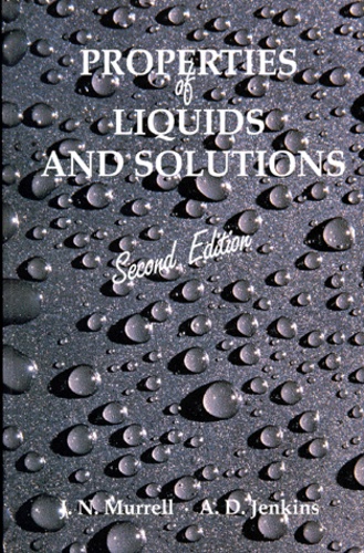 J-N Murell et A-D Jenkins - Properties Of Liquids And Solutions. 2nd Edition, Edition En Anglais.