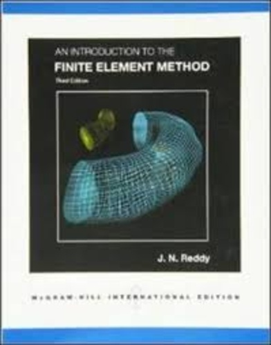 J-N Reddy - An Introduction to the Finite Element Method.