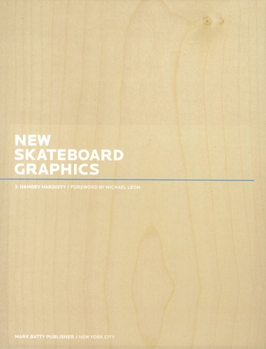 J Namdev-Hardisty - New skateboard graphics.