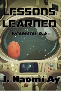  J. Naomi Ay - Lessons Learned - Firesetter, #6.5.