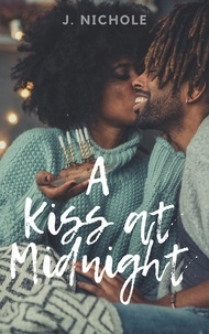  J. Nichole - A Kiss at Midnight: An Office Romance.
