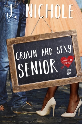  J. Nichole - Grown &amp; Sexy Senior - Love 101, #4.